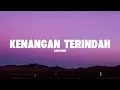 SAMSONS - Kenangan Terindah (Lyrics Music)