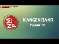 Download Lagu Kangen Band - Pujaan Hati (lirik by logi)
