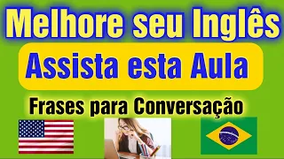 Aprenda as frases em inglês e melhore seu speaking. Melhor Método para aprender. Aula de Inglês.