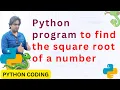 Python program to find the square root of a number In Hindi