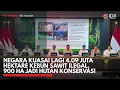 Lagu Negara Kuasai Lagi 4,09 Juta Hektare Kebun Sawit Ilegal, 900 Ha Jadi Hutan Konservasi | IDXC UPDATE