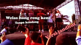 Download Welas hang reng kene Cover tanpa kendang MP3