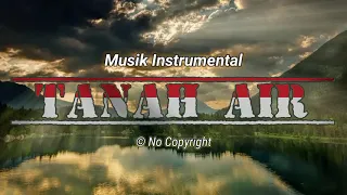 Download TANAH AIR Musik Instrumental Lagu Wajib Nasional Indonesia || instrumen kemerdekaan No Copyright MP3