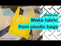 Download Lagu Recycle plastic bags into sewable sheets