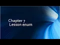 Ch7 Lesson enum