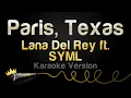 Download Lagu Lana Del Rey, SYML - Paris, Texas (Karaoke Version)