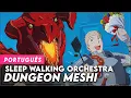 Download Lagu DUNGEON MESHI OPENING FULL - SLEEP WALKING ORCHESTRA EM PORTUGUÊS | LEGENDADO - TRADUÇÃO | OP FULL
