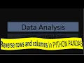 How to Reverse Rows and Columns in PYTHON PANDAS HINDI TUTORIAL