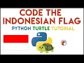 Python Turtle - Code the Indonesian Flag Tutorial