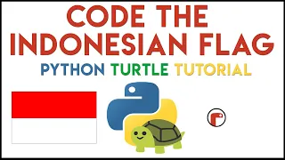 Python Turtle - Code the Indonesian Flag Tutorial