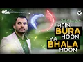 Mein Bura Hoon Ya Bhala Hoon | Milad Raza Qadri | official complete version | OSA Islamic
