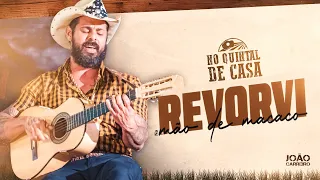 João Carreiro no Quintal de Casa - Revorvi na Mão de Macaco (Vídeo Oficial)