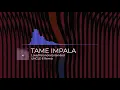 Love/Paranoia Extended - TAME IMPALA