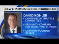 Kohler Co Board elects David Kohler as new Chair Chief Executive Officer
