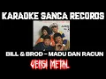Download Lagu KARAOKE SANCA RECORDS - MADU DAN RACUN (VERSI METAL)