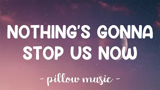 nothings gonna stop us now starship lyrics 