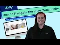 eBay How To Navigate the eBay Community