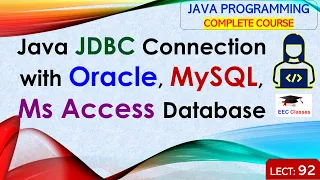 L92 Java JDBC Connection with Oracle MySQL and Ms Access Database Java Programming Lectures