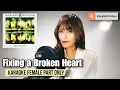 Lagu Fixing a Broken Heart - Indecent Obsession, Mari Hamada (Karaoke Female Part Only)