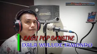 Download DALA WULUDE KIMONDO | LAGU POP DAERAH SANGIHE | COVER : FERDY L MP3