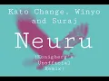 Lagu Kato Change, Winyo and Suraj - Neuru (Konigberg's Unofficial Remix)