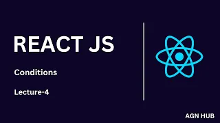 Conditional Rendering in React JS If Ternary Logical Operators Lecture 4