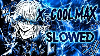  max slowed version tienanh109 x cool slowed reverb bass boosted 