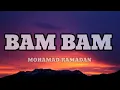 MOHAMAD RAMADAN - BAM BAM (Lyrics/Letra)