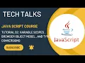 JavaScript Tutorial 02 Variable Scope Browser Model Type Conversions JavaScript Full Course