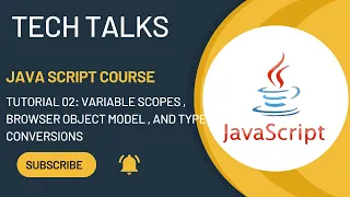 JavaScript Tutorial 02 Variable Scope Browser Model Type Conversions JavaScript Full Course