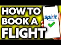 How To Book a Flight on Spirit Airlines Very EASY