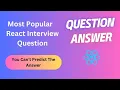 Most React Developers Fail To Answer This Interview Question