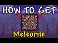 How to Get Meteorite in Terraria How to Find Meteorite