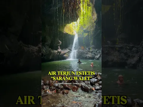 HIDDEN GEM AIR TERJUN SARANG WALET LOMBOK TIMUR