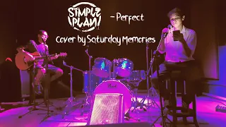 Download Perfect - Simple Plan (Saturday Memories acoustic cover) MP3