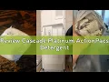 Review Cascade Platinum ActionPacs Detergent