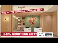Hilton Garden Inn Surat City Centre - No Natural Light Hotel Full Tour Review