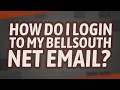 How do I login to my BellSouth Net Email