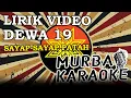 DEWA 19 - SAYAP SAYAP PATAH (LIRIK VIDEO)