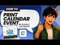 How to Print Your Google Calendar Event Updated 2026 Updated 2026