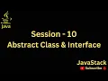 Session 10 - Abstract Class and Interface in Java with a real world use case