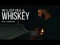Wildfire Whiskey Piano Version Will Dempsey