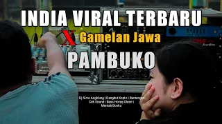 Download Dj India Viral × Gamelan Jawa Pambuko | Dj Caramba Melodi Tik Tok Terbaru Tiyok Amk MP3