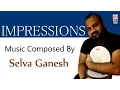 Download Lagu Impressions | Audio Jukebox | Instrumental | Carnatic | Selva Ganesh