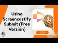 Using Screencastify Submit Free Version