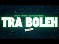 Download Lagu MAPPI NATION - TRA BOLEH feat. BAPAK KOMPLEX [VIDEO LIRIK]