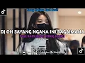 Download Lagu DJ OH SAYANG NGANA INI BAGAIMANA VIRAL TIKTOK!!!||YANG KALIAN CARI CARI!||KANE!! -Risky Rmx