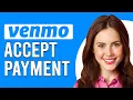 How To Accept Venmo Payment How To Receive Money Using Venmo
