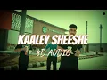 Download Lagu Kaley Sheeshe - Addy Nagar (8D AUDIO)