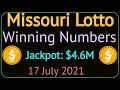 Missouri Lotto Winning Numbers Saturday 17 July 2021 MO Lotto Drawing Result Today 2021